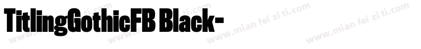 TitlingGothicFB Black字体转换